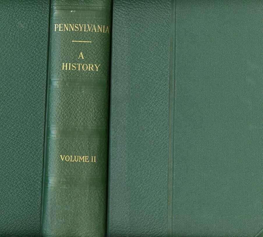 Pennsylvania A History, by; George P Donehoo – Volume II – 512 pages – 1926