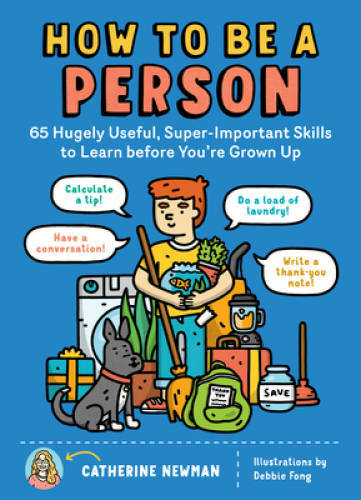 How to Be a Person: 65 Hugely Useful, Super-Important Skills to Lear – VERY GOOD