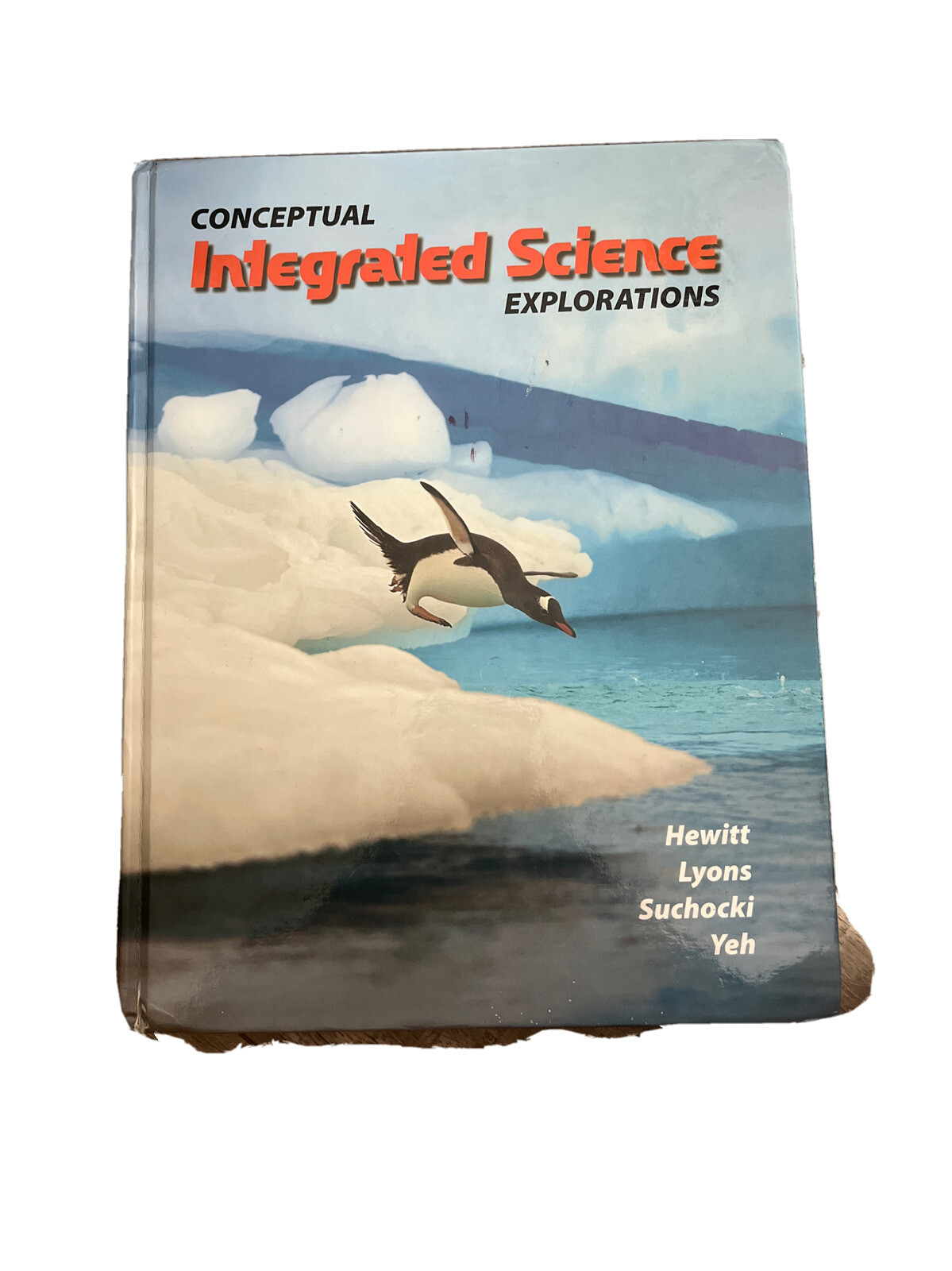 Conceptual Integrated Science–Explorations by Paul G. Hewitt (2008, Hardcover)