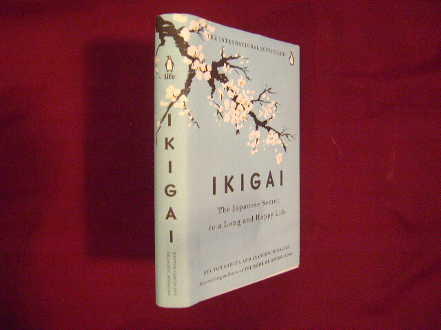 Garcia, Hector. Ikigai. The Japanese Secret to a Long and Happy Life. 2016. Impo