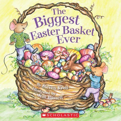 The Biggest Easter Basket Ever – paperback, Steven Kroll, 9780545017022