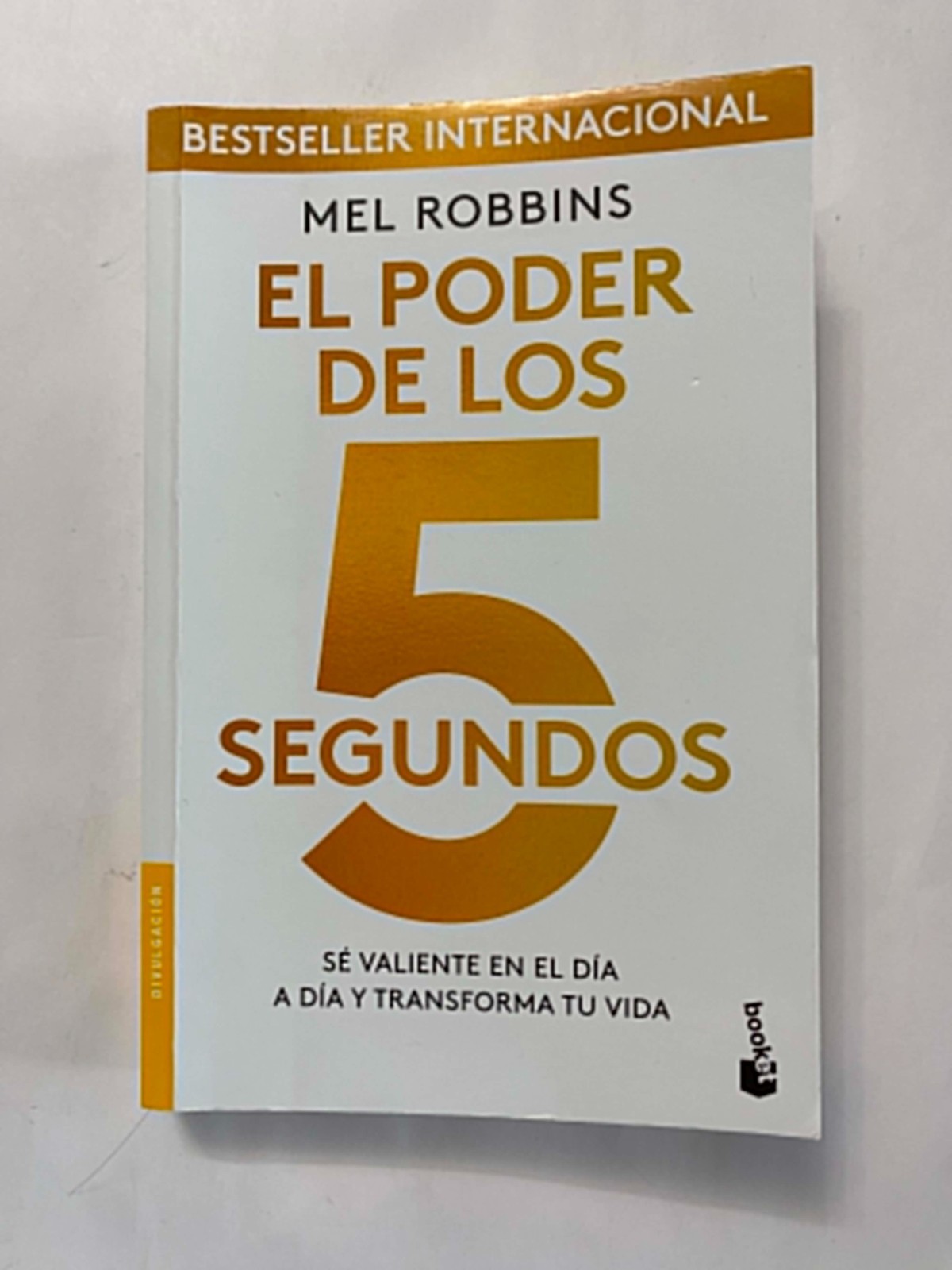 El poder de los 5 segundos, Paperback by Robbins, Mel – Se Valiente En El ..GOOD