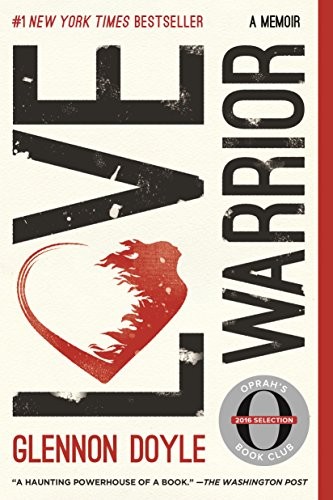 Love Warrior: A Memoir – Paperback By Doyle, Glennon – GOOD