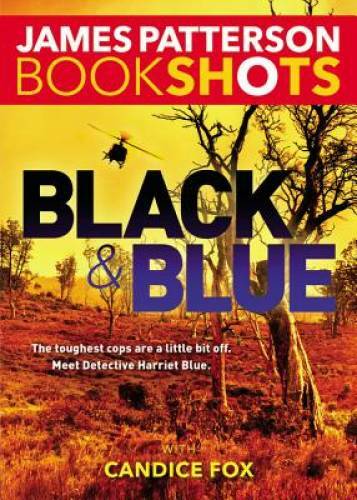Black & Blue (BookShots) – Paperback By Patterson, James – GOOD