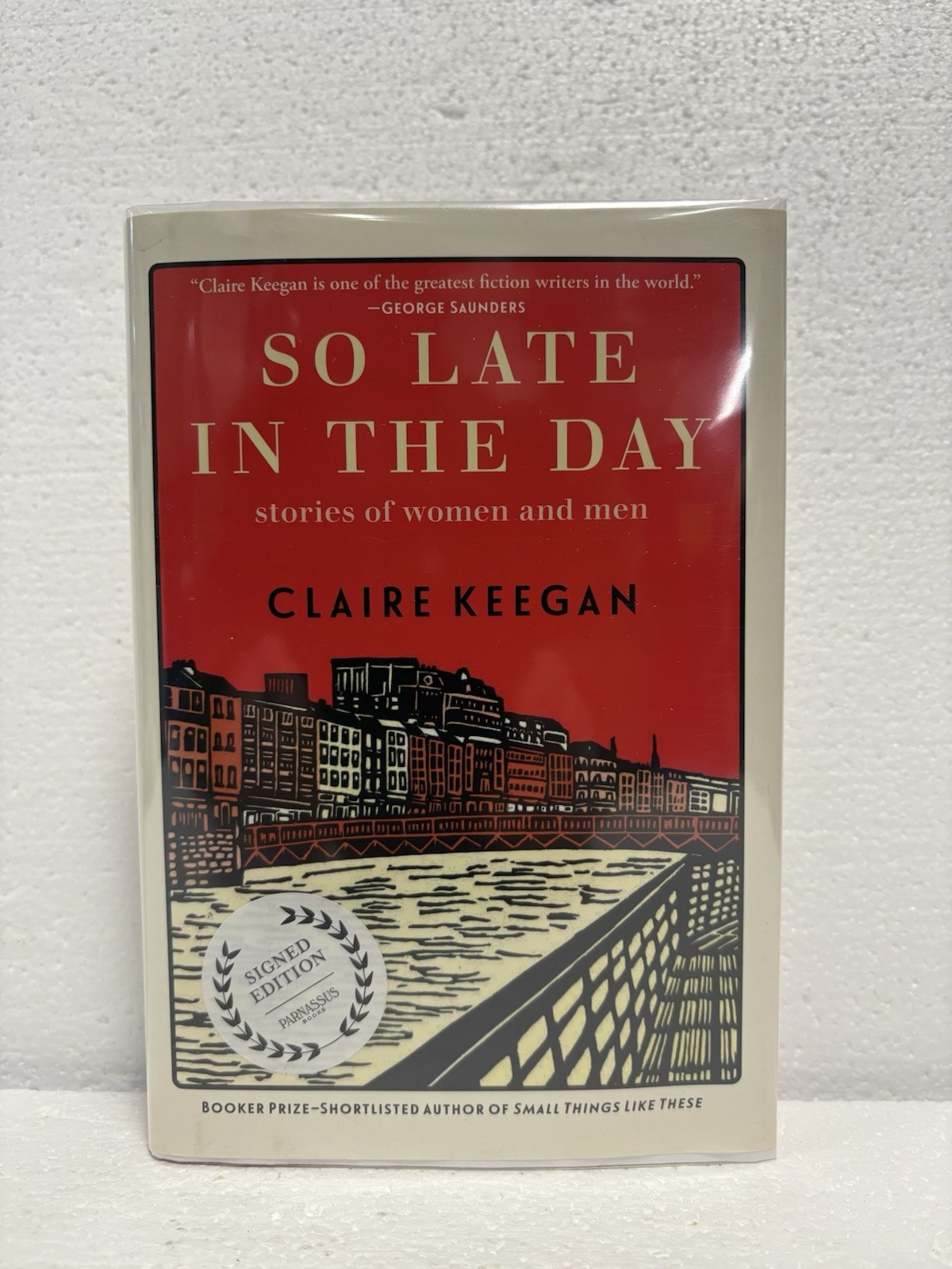 NEW So Late in the Day by Claire Keegan – First Edition 2023, Signed