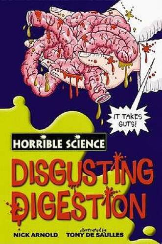Disgusting Digestion (Horrible Science) – Paperback By Arnold, Nick – GOOD