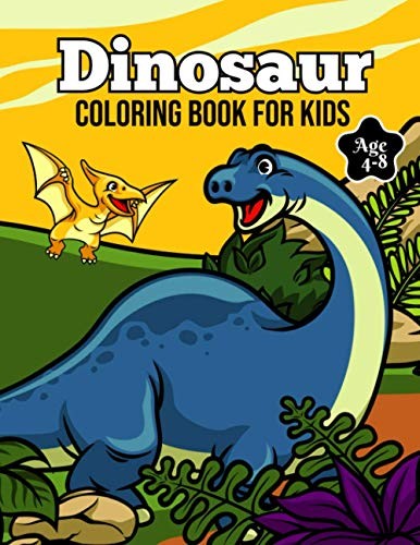 Dinosaur Coloring Book for Kids Age 4-8: Cute Dinosaur Coloring Book for kids –