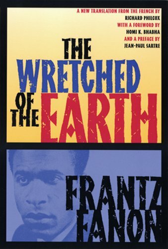 The Wretched of the Earth by Frantz Fanon: New