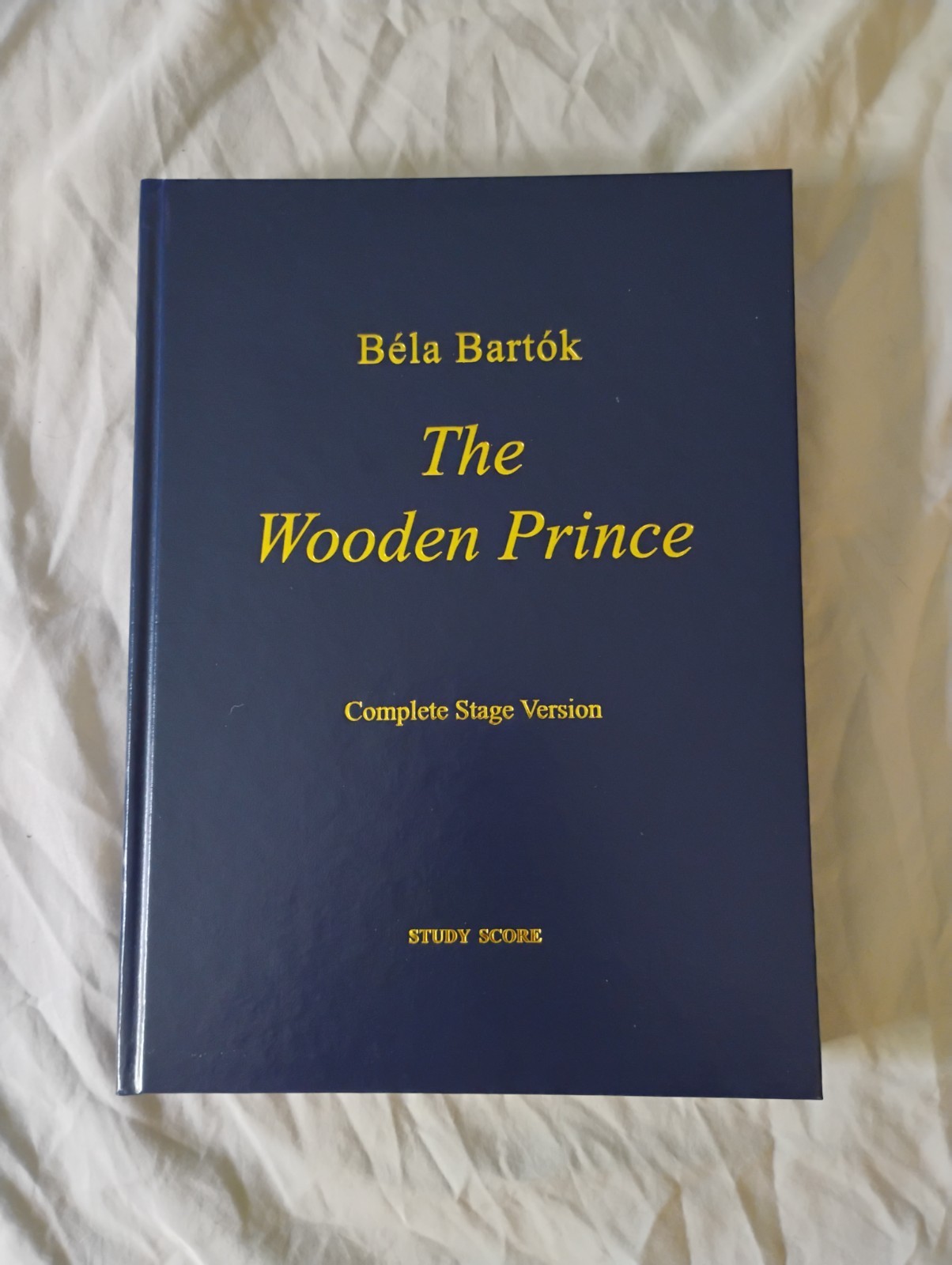 Bela Bartok The Wooden Prince The Complete Stage Version