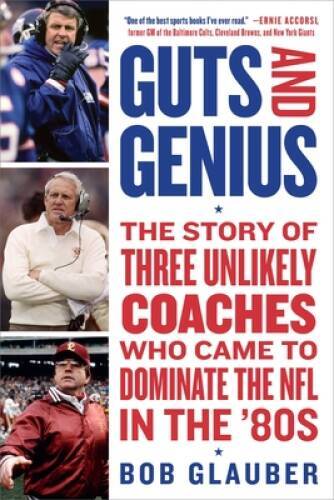 Guts and Genius: The Story of Three Unlikely Coaches Who Came to Dominate – GOOD