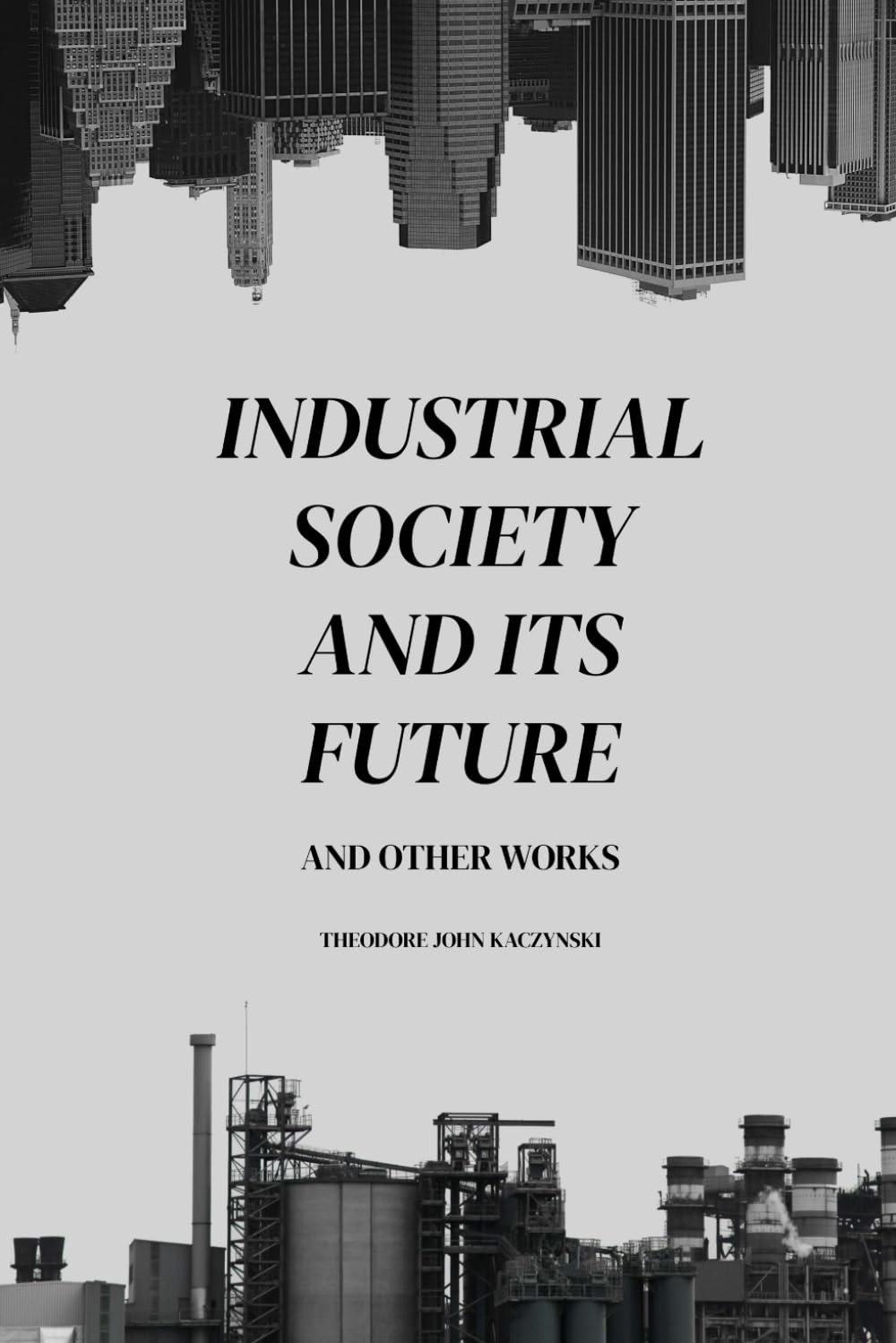 Industrial Society and Its Future Other Works Paperback – November 3,…