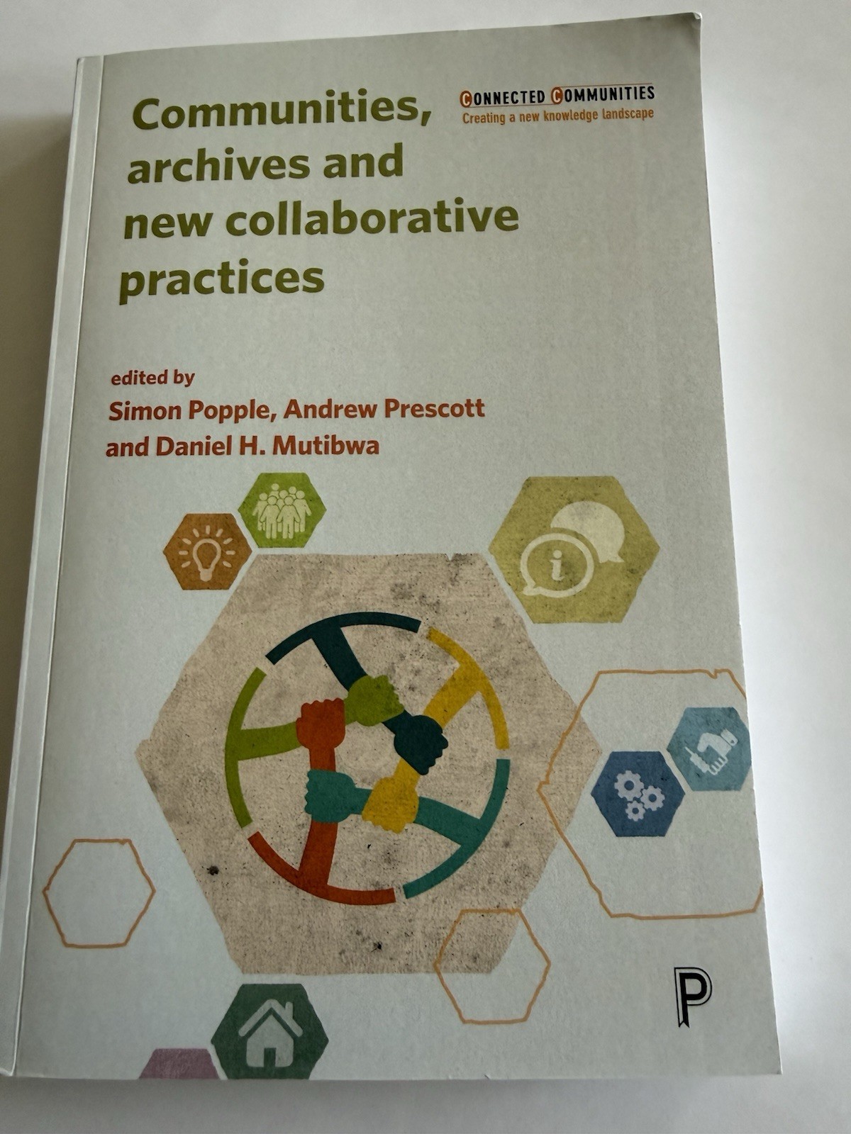 Communities, archives and new collaborative practices Popple, Prescott, Mutibwa