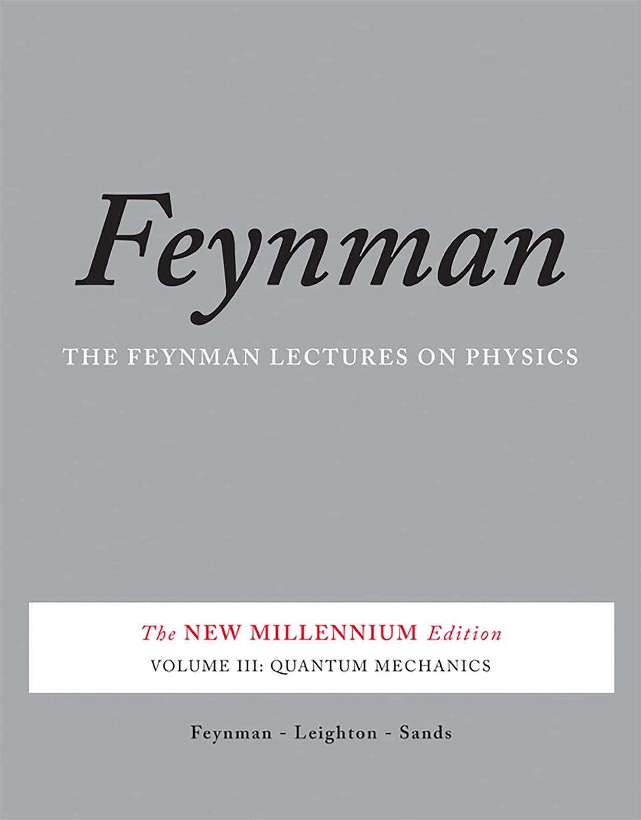 The Feynman Lectures on Physics, Vol. III: The New Millennium Edition: Quant…