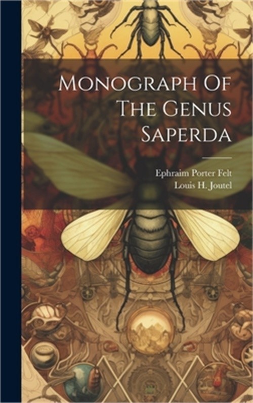 Monograph Of The Genus Saperda (Hardback or Cased Book)