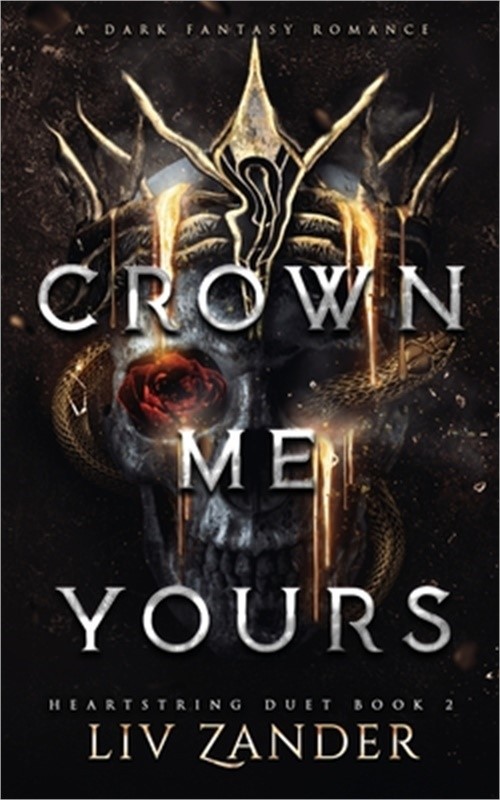 Crown Me Yours: a Dark Fantasy Romance (Paperback or Softback)