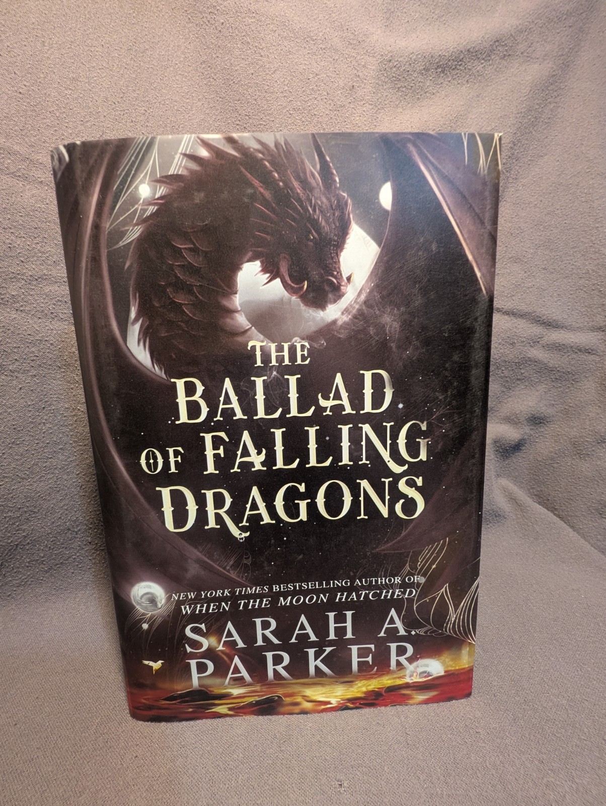When the Moon Hatched And The Ballad Of Falling Dragons Sarah A. Parker
