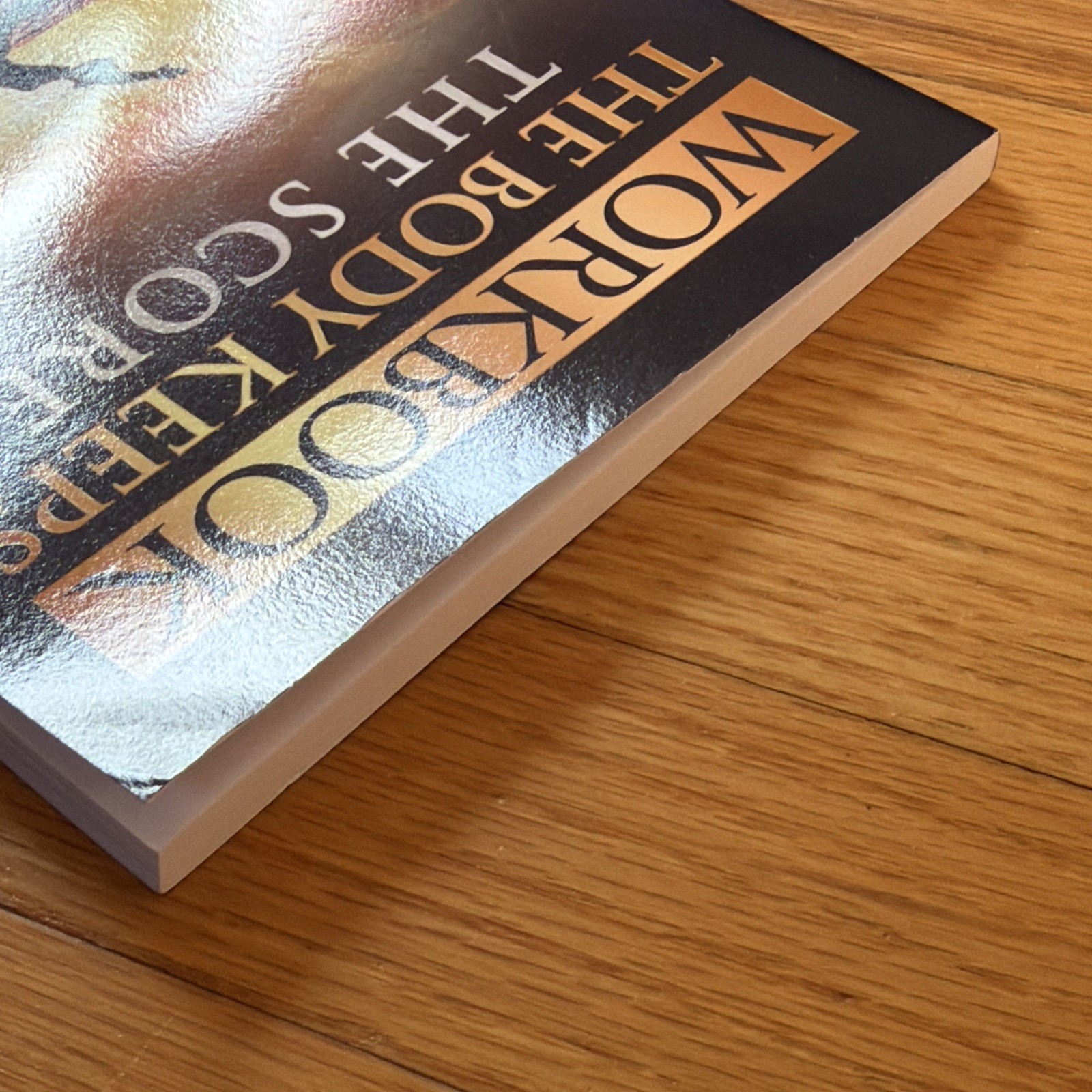 Workbook: The Body Keeps the Score: Brain, Mind, and Body in t…
