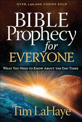 Bible Prophecy for Everyone: What You Need to Know About the End Times – pap…