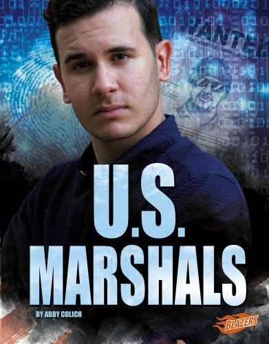 U. S. Marshals by Abby Colich (2018, Library Binding)