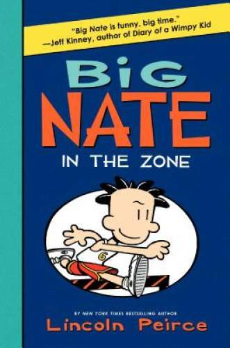 Big Nate: In the Zone – Hardcover By Peirce, Lincoln – VERY GOOD