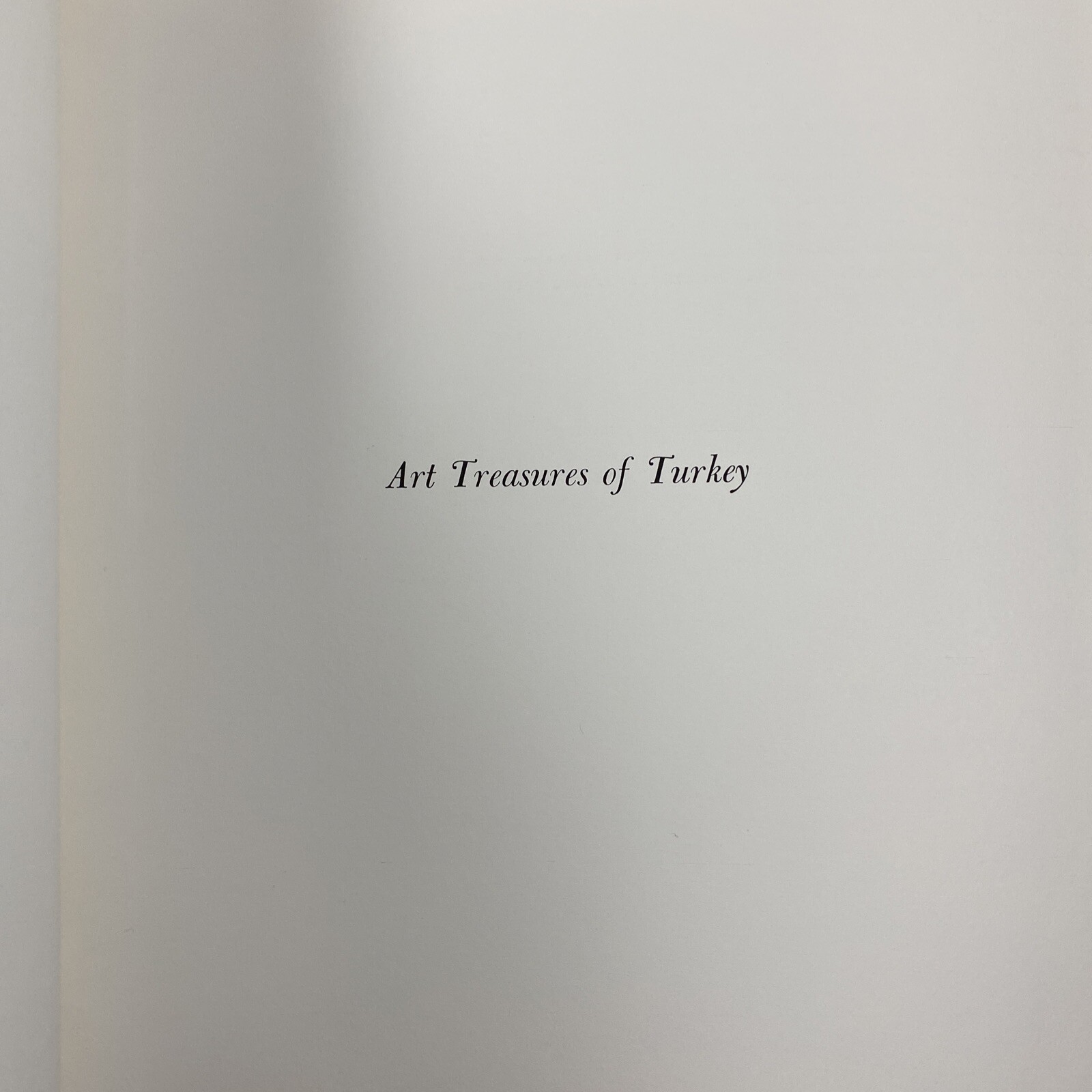 ART TREASURES OF TURKEY Circulated by the Smithsonian Institution 1966- 1968. PB
