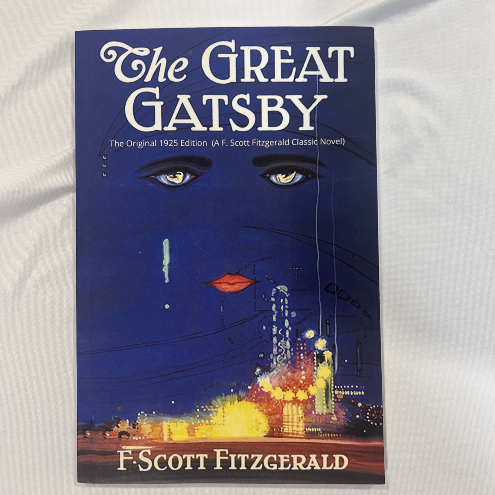 THE GREAT GATSBY The Original 1925 Edition A F. Scott Fitzgerald Classic Novel