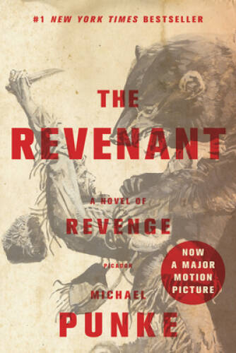 The Revenant: A Novel of Revenge – Paperback By Punke, Michael – GOOD