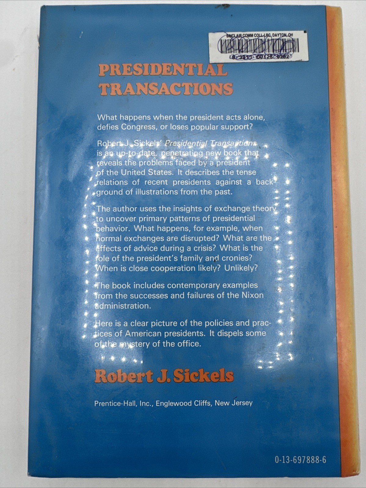 Presidential Transactions Robert Sickels Hardcover 184 Pages 1974 Party Advisors