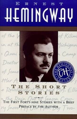The Short Stories: The First Forty-nine Stories with a Brief Preface – VERY GOOD