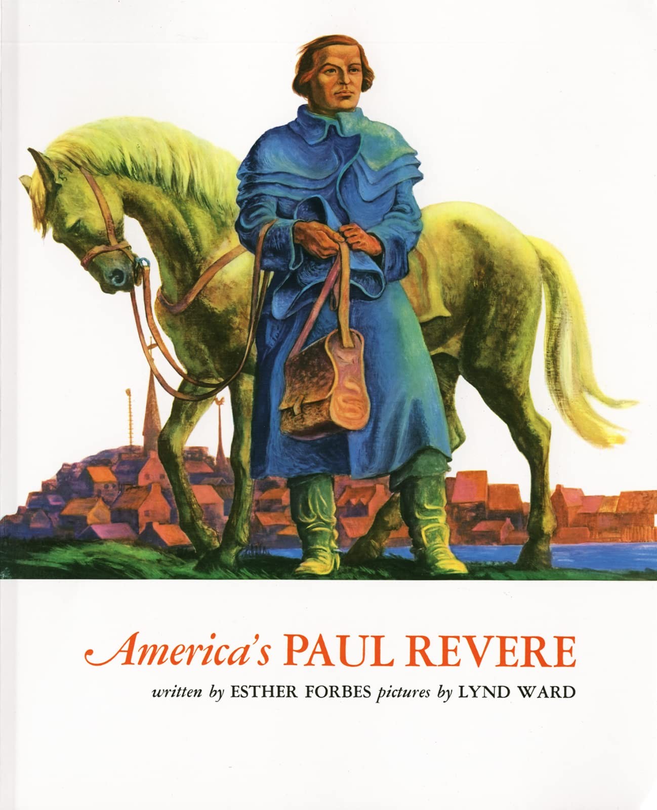 America’s Paul Revere – Forbes, Esther Hoskins|Ward, Lynd – Acceptable – See…