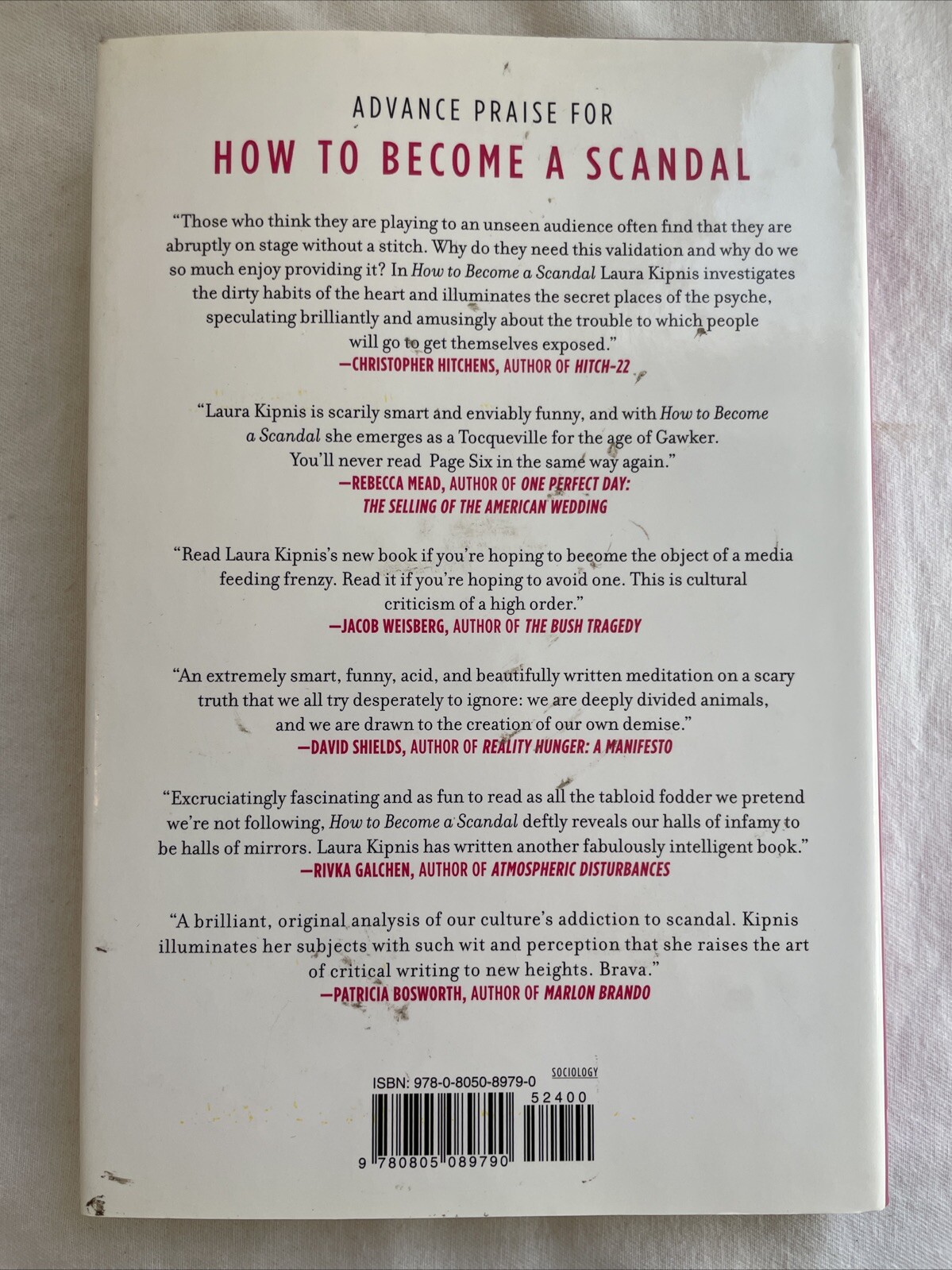 How to Become a Scandal : Adventures in Bad Behavior by Laura Kipnis (2010,…