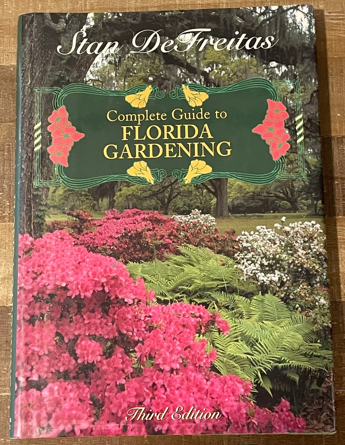 Complete Guide to Florida Gardening by Stan DeFreitas. Large Hardcover Book.