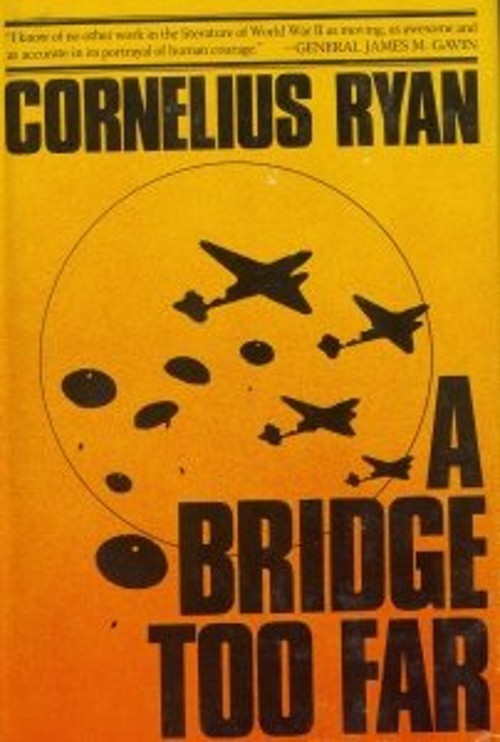A Bridge Too Far Hardcover Cornelius Ryan