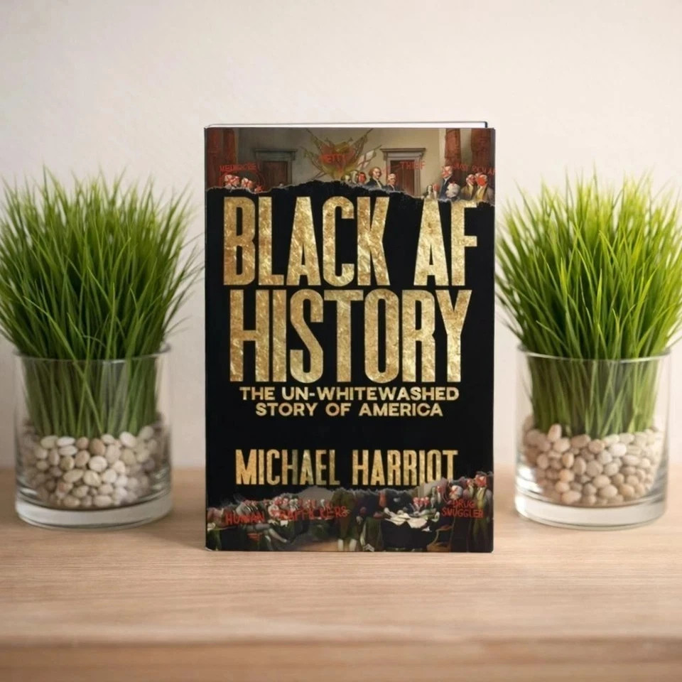 Black AF History: The Un Whitewashed Story of America by Michael Harriot