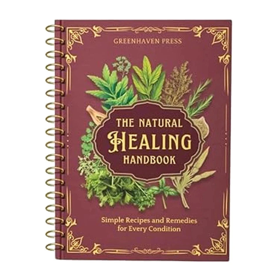 The Natural Healing Handbook – Ancient Herbal Remedies Spiral-Bound Guide