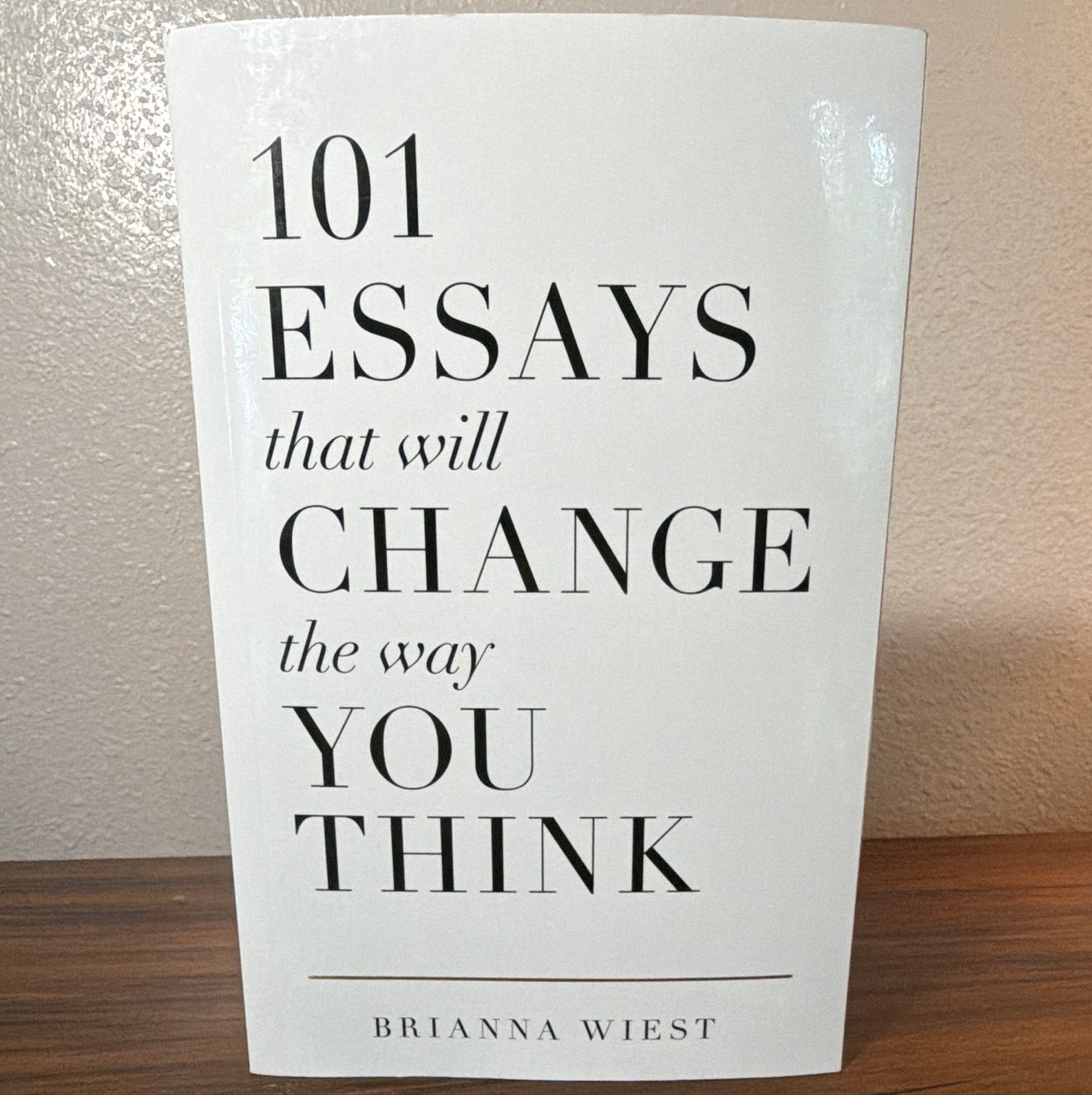 101 Essays That Will Change the Way You Think | Brianna Wiest | Paperback | 2016