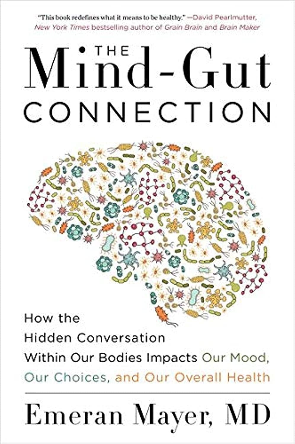 The Mind-Gut Connection: How the Hidden Conversation Within Our Bodies Impac…