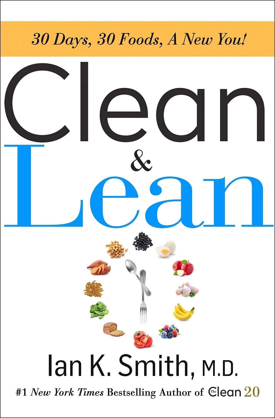 Clean & Lean: 30 Days, 30 Foods, a New You!