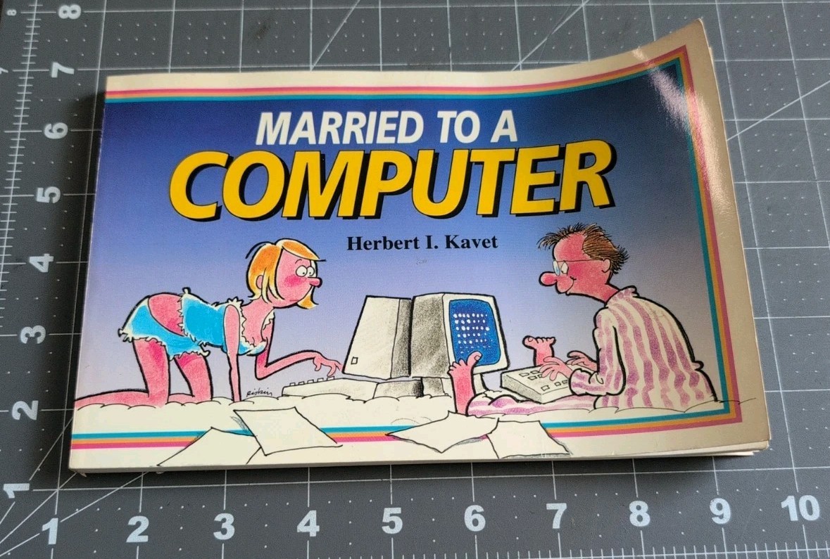 1993 (1st Printing) MARRIED TO A COMPUTER Herbert Kavet vintage *as-is #COMPUTER