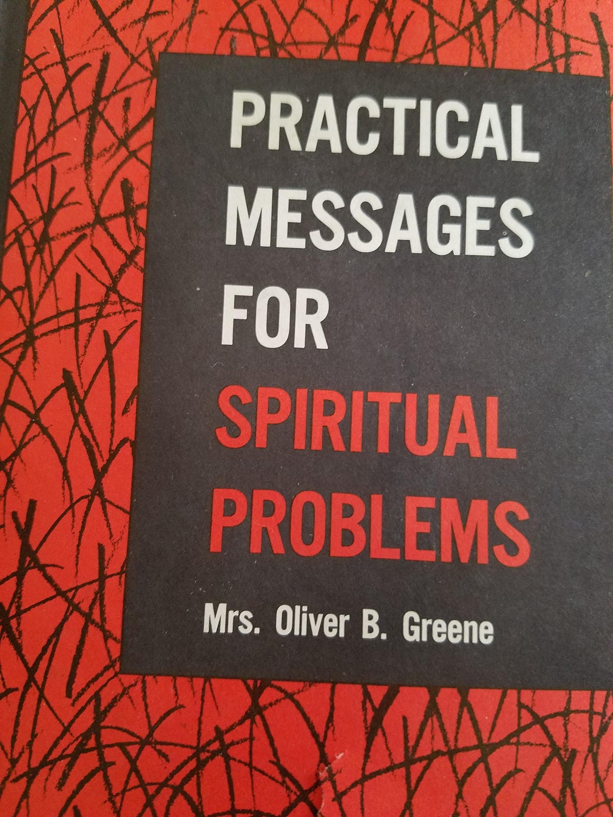 Practical Messages for Spiritual Problems