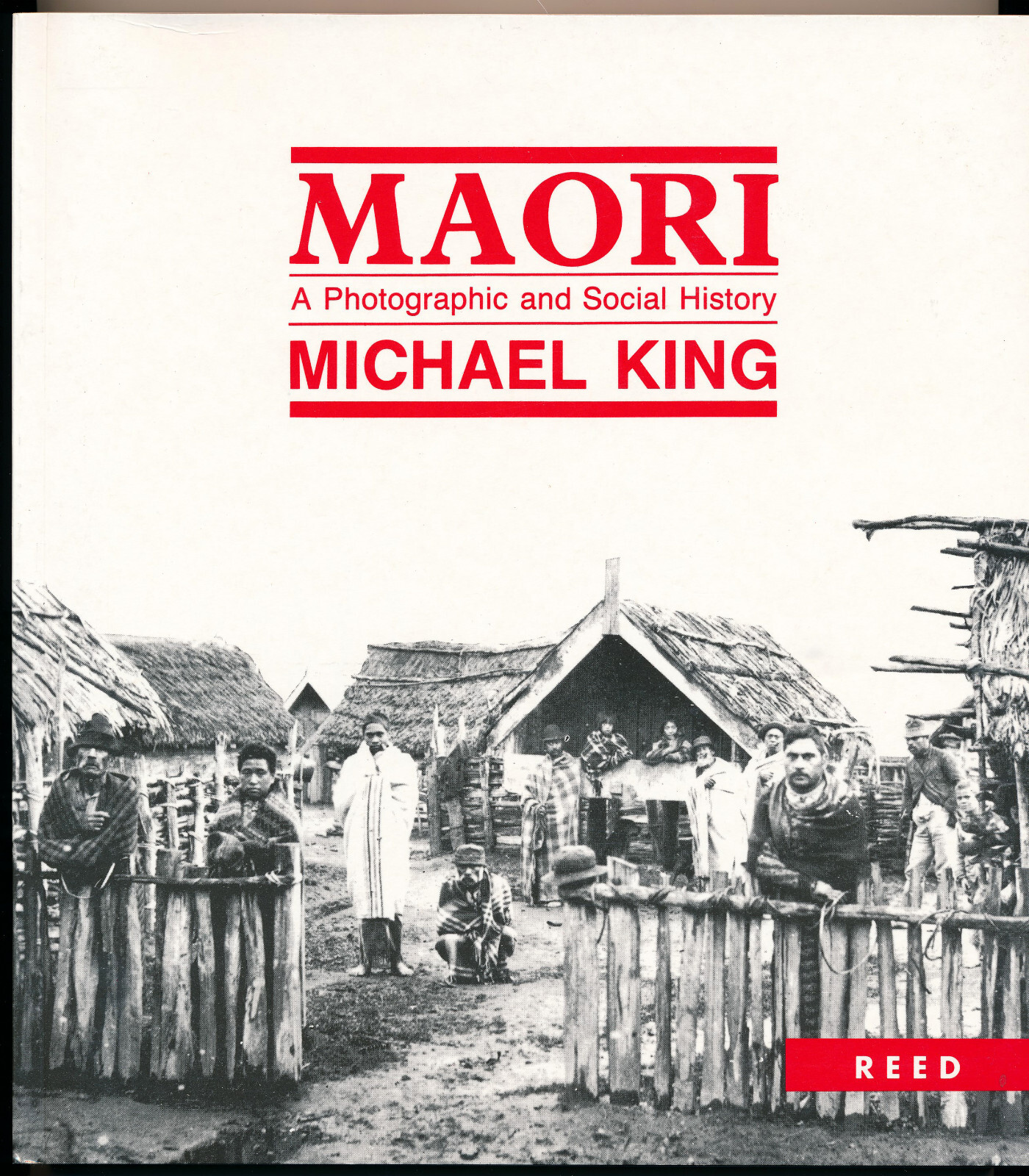 MAORI A PHOTOGRAPHIC & SOCIAL HISTORY by Michael King -Softcover 288 Pages -NEW