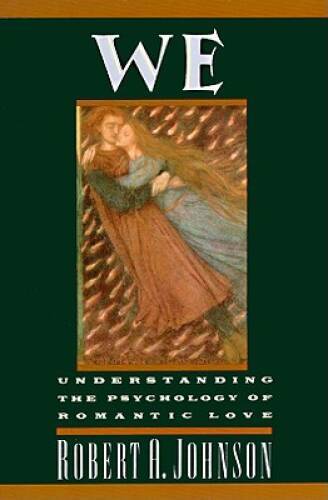 We: Understanding the Psychology of Romantic Love – Paperback – GOOD