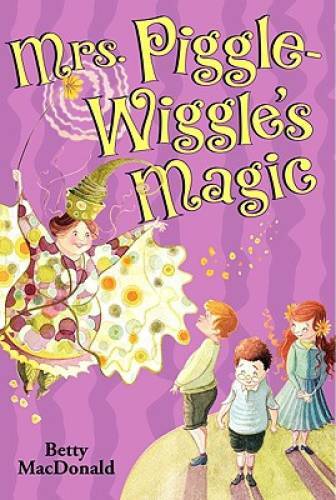 Mrs. Piggle-Wiggle’s Magic – Paperback By Macdonald, Betty – GOOD