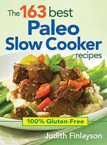 The 163 Best Paleo Slow Cooker – Paperback, by Finlayson Judith – Very Good