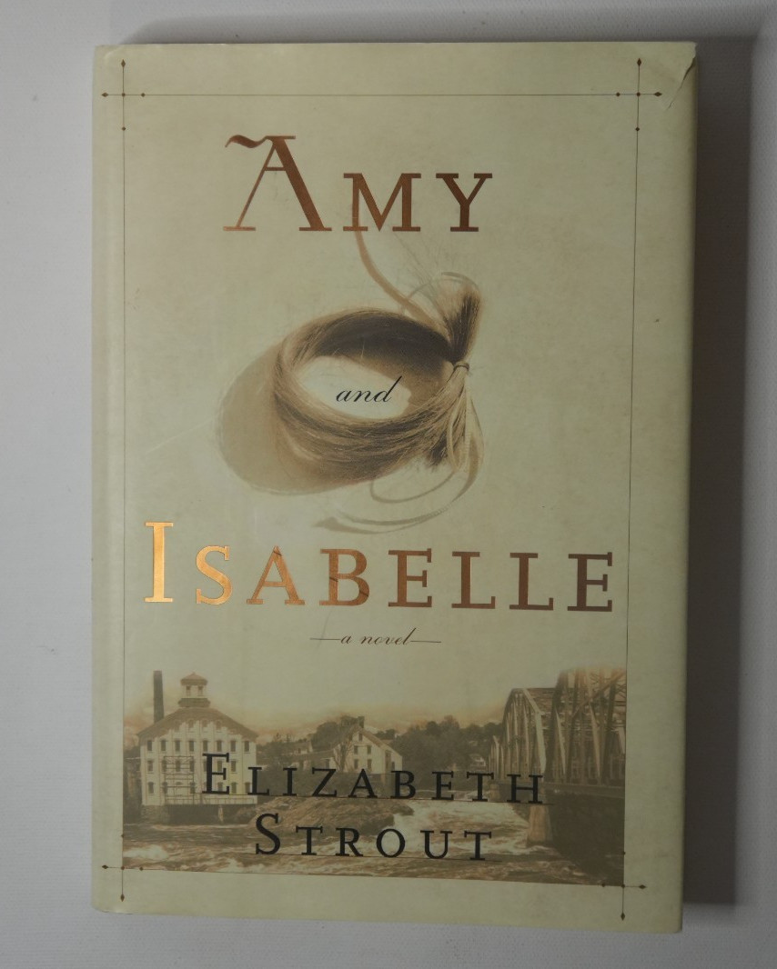 Amy and Isabelle a novel Elizabeth Strout first edition First Print 1999
