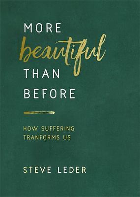 More Beautiful Than Before: How Suffer…, Leder, Steve
