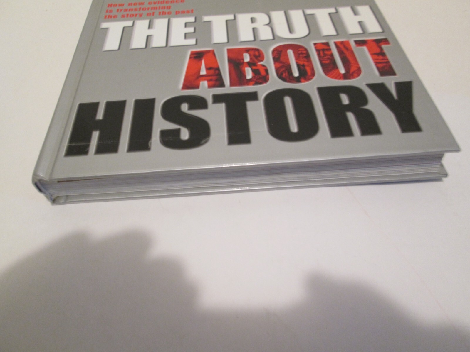 The Truth About History 2004 Hardcover 320 Pages – Readers Digest Association