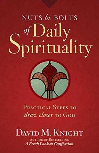 Nuts & Bolts of Daily Spirituality: – Paperback, by David M. Knight – Very Good