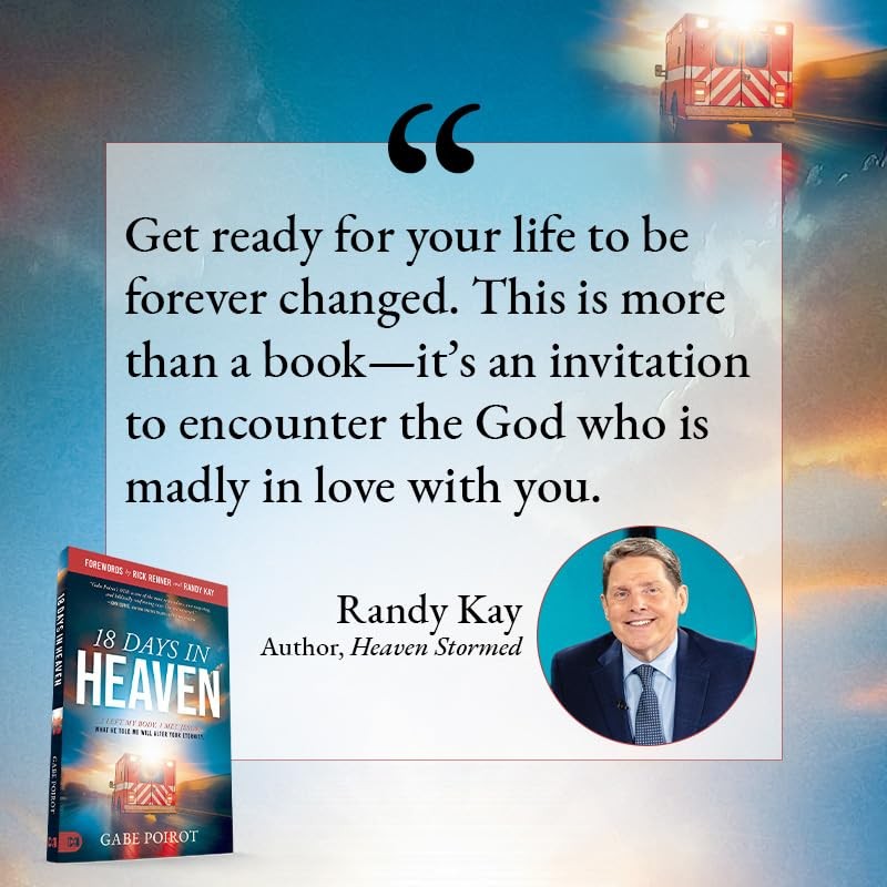 18 Days in Heaven: I Left My Body. I Met Jesus. What He Told Me Will Alter…