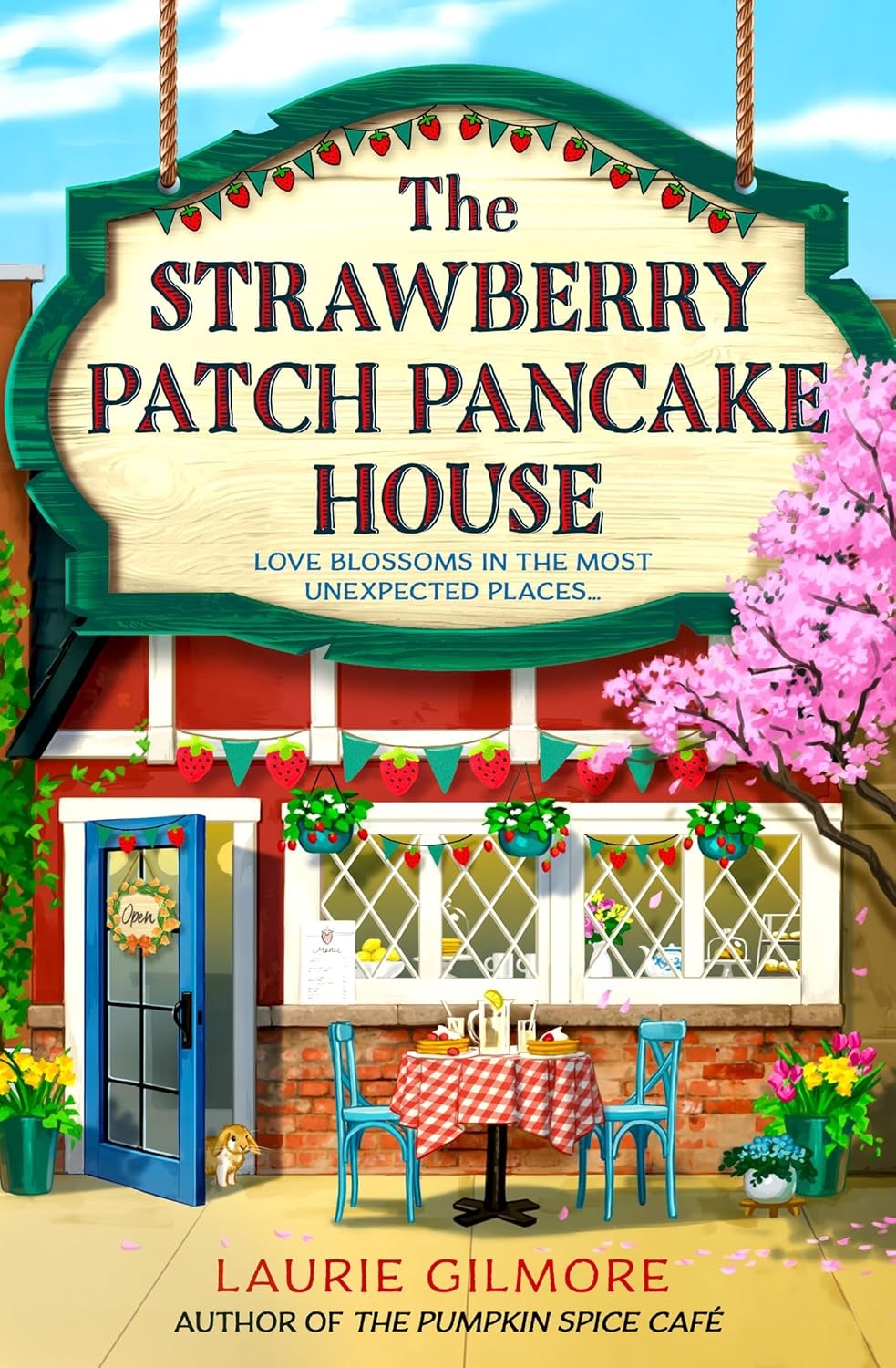 New: THE STRAWBERRY PATCH PANCAKE HOUSE – Laurie Gilmore, Paperback